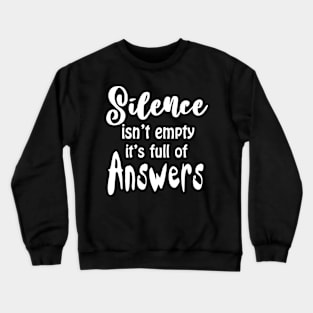 Silence is empty t-shirt Crewneck Sweatshirt